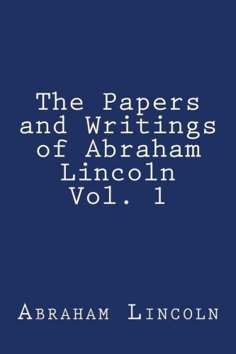 Imagen de archivo de The Papers and Writings of Abraham Lincoln Vol. 1 a la venta por Revaluation Books