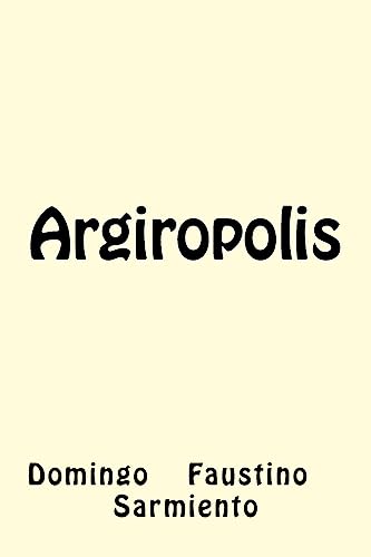 Beispielbild fr Argiropolis (Spanish Edition) zum Verkauf von Lucky's Textbooks