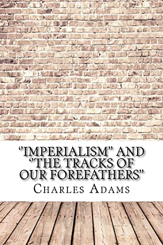 Stock image for Imperialism'' and ''The Tracks of Our Forefathers'' for sale by THE SAINT BOOKSTORE