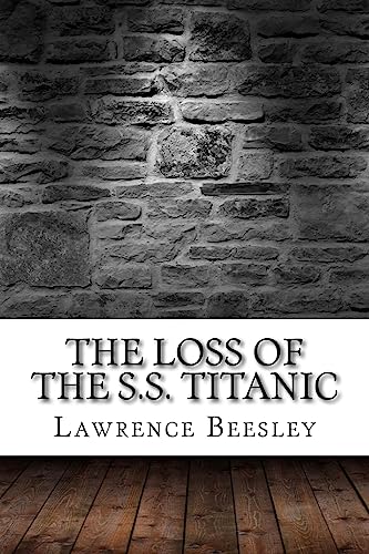 Imagen de archivo de The Loss of the S.S. Titanic a la venta por Lucky's Textbooks