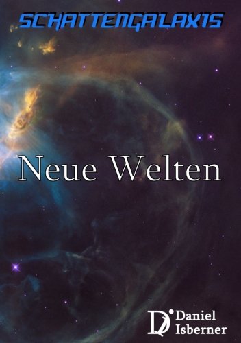 Stock image for Schattengalaxis - Neue Welten for sale by Revaluation Books