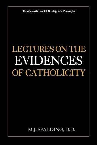 Imagen de archivo de Lectures on the Evidences of Catholicity a la venta por THE SAINT BOOKSTORE