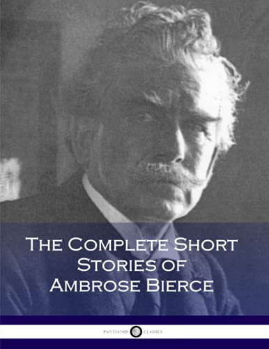 Beispielbild fr The Complete Short Stories of Ambrose Bierce zum Verkauf von WorldofBooks
