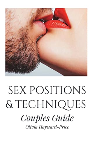 9781975941437: SEX POSITIONS & TECHNIQUES Couples Guide: Sex Positions, Sex Guide, Tantric Sex, Kama Sutra