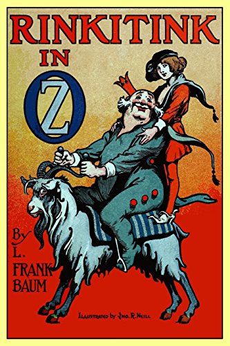 9781975951641: Rinkitink In Oz: Wherein is recorded the Perilous Quest of Prince Inga of Pingaree and King Rinkitink in the Magical Isles that lie beyond the Borderland of Oz