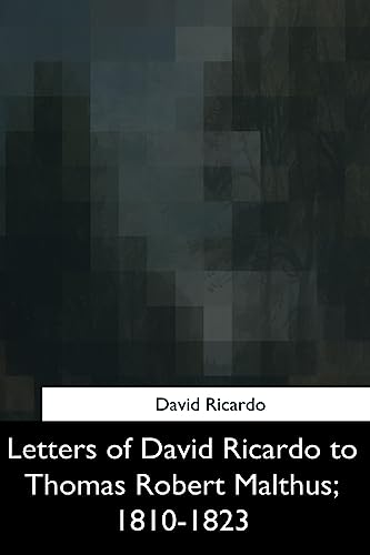 Stock image for Letters of David Ricardo to Thomas Robert Malthus, 1810-1823 for sale by THE SAINT BOOKSTORE