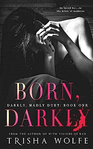 Stock image for Born, Darkly (Darkly, Madly Duet) (Volume 1) for sale by HPB-Emerald
