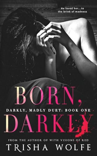 Stock image for Born, Darkly: Volume 1 (Darkly, Madly Duet) for sale by WorldofBooks
