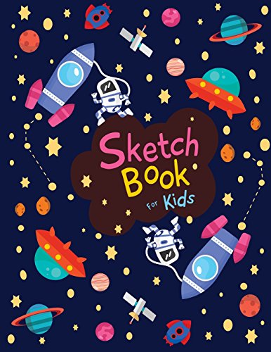 Sketch book for kids: Cute SPACE! - Blank Paper for Drawing - 110