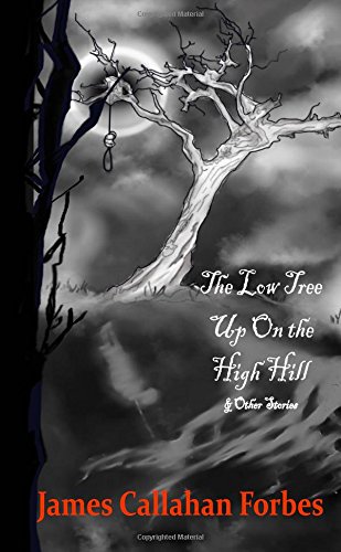 Stock image for The Low Tree Up On the High Hill & other Stories for sale by Revaluation Books