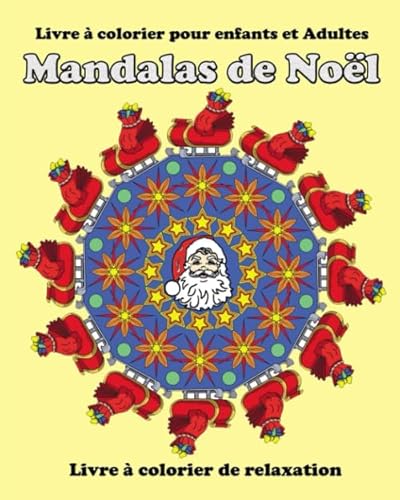 Beispielbild fr Mandalas de Noel Livre a Colorier pour Enfants et Adultes: Livres a colorier de relaxation (Livres  colorier de relaxation et mditation) zum Verkauf von Revaluation Books