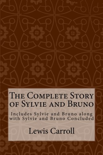 9781975983390: The Complete Story of Sylvie and Bruno: Includes Sylvie and Bruno along with Sylvie and Bruno Concluded