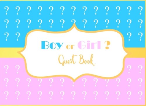 Stock image for Boy or Girl ? Guest Book: Gender Reveal Party Guestbook and Keepsake, Blue, Pink and Gold Design: Volume 2 (Gender Reveal Guest Books) for sale by Revaluation Books