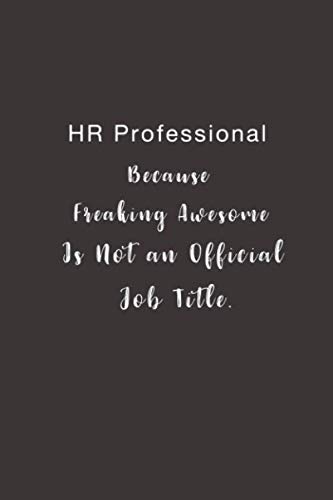 Stock image for HR Professional Because Freaking Awesome is not an Official Job Title.: Lined notebook for sale by Jenson Books Inc