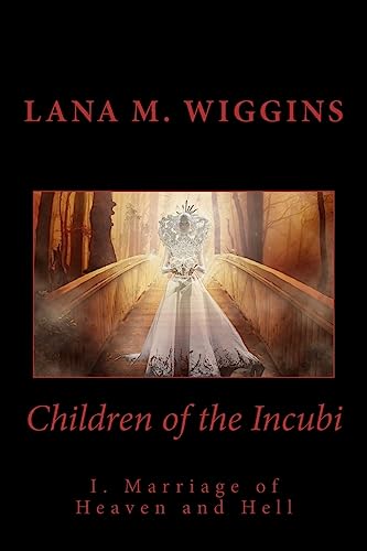 Imagen de archivo de Children of the Incubi: Marriage of Heaven and Hell (Volume 1) a la venta por Bookmans