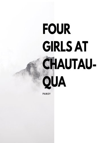 Imagen de archivo de Four Girls at Chautauqua a la venta por Revaluation Books