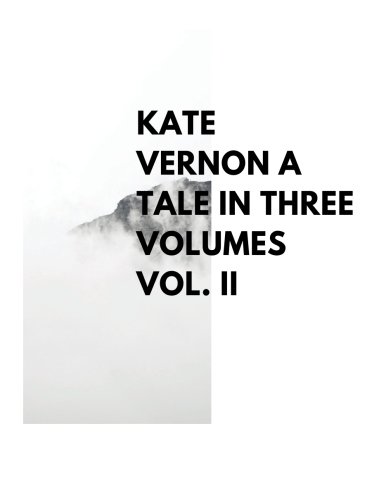 Stock image for Kate Vernon A Tale In Three Volumes Vol 2 for sale by Revaluation Books