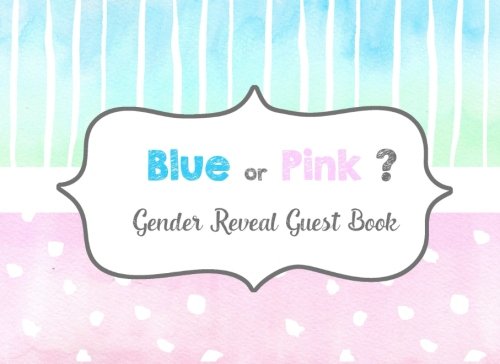 Stock image for Blue or Pink? Gender Reveal Guest Book: Baby Gender Reveal Party Guestbook and Keepsake: Volume 3 (Gender Reveal Guest Books) for sale by Revaluation Books