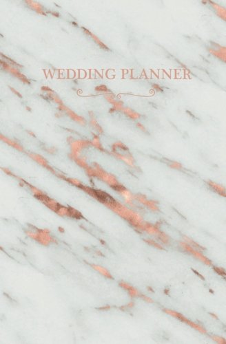 Stock image for Wedding Planner: Rose Gold Marble Blank Wedding Planning Notebook, 110 Lined Pages, 5.25 x 8, Stylish Journal for Bride, Place Where She Can Keep . Planning Her Wedding, Perfect Engagement Gift for sale by ThriftBooks-Dallas