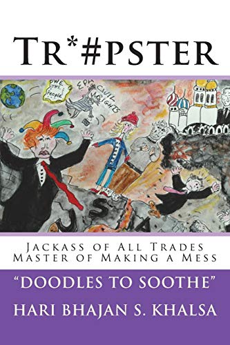 Beispielbild fr Tr*#pster: Jackass of All Trades Master of Making a Mess zum Verkauf von Lucky's Textbooks