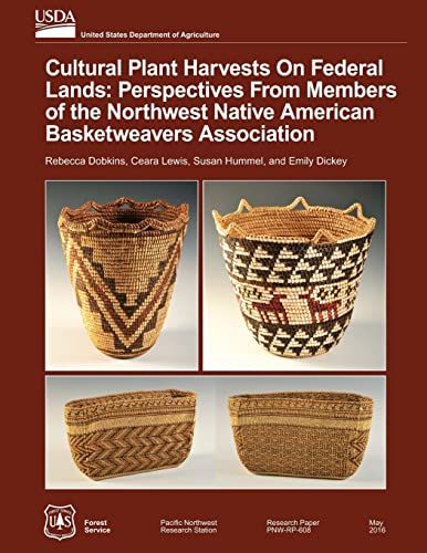 Beispielbild fr Cultural Plant Harvests on Federal Lands: Perspectives from the Members of the Northwest Native American Basket Weavers Association zum Verkauf von Lucky's Textbooks