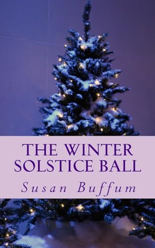 Stock image for The Winter Solstice Ball for sale by THE SAINT BOOKSTORE