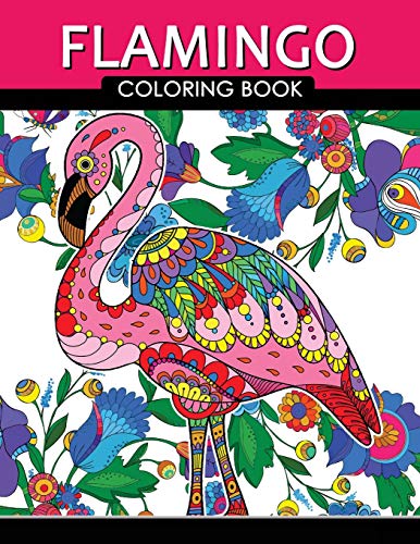 Beispielbild fr Flamingo Coloring Book : Adults Coloring Book (Zentangle and Doodle Design) zum Verkauf von Better World Books
