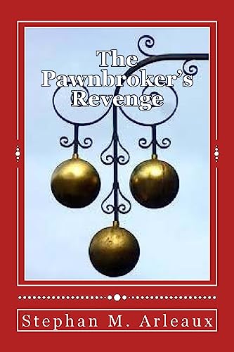 Stock image for The Pawnbroker's Revenge: You Can Run But You Can't Hide for sale by THE SAINT BOOKSTORE