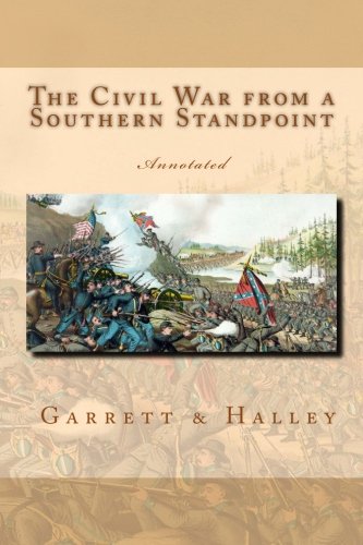 Stock image for The Civil War from a Southern Standpoint: Annotated: Volume 14 (The History of North America) for sale by Revaluation Books