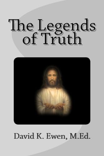 Beispielbild fr The Legends of Truth zum Verkauf von THE SAINT BOOKSTORE