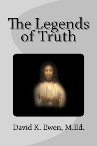 Stock image for The Legends of Truth for sale by THE SAINT BOOKSTORE