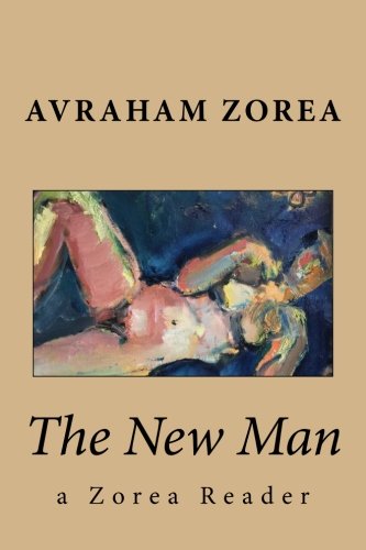 Beispielbild fr The New Man: a Zorea Reader zum Verkauf von Revaluation Books
