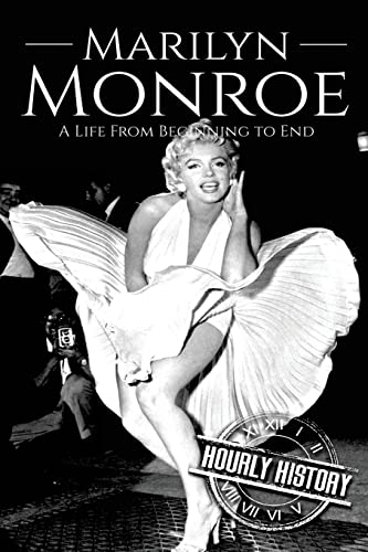 Stock image for Marilyn Monroe: A Life From Beginning to End (Biographies of Actors) for sale by Save With Sam
