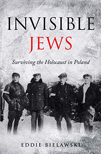 Imagen de archivo de Invisible Jews: Surviving the Holocaust in Poland a la venta por Jenson Books Inc