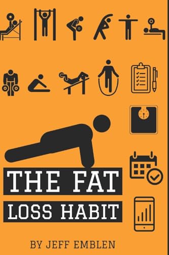 Stock image for The Fat Loss Habit: Creating Routines that Make Willpower and Fat Loss Automatic for sale by -OnTimeBooks-
