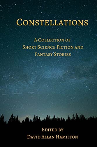 9781976093197: Constellations: A Collection of Short Science Fiction Stories