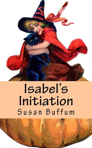 Stock image for Isabel's Initiation: A Halloween Story for sale by THE SAINT BOOKSTORE