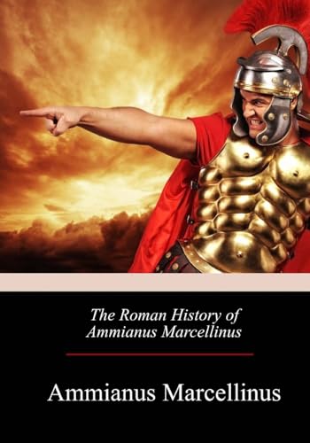 9781976095498: The Roman History of Ammianus Marcellinus