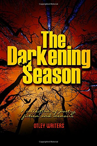 Stock image for The Darkening Season: Anthology of poetry, fiction and memoir for sale by Revaluation Books