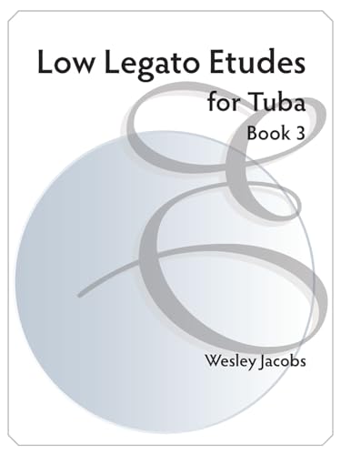 9781976097270: Low Legato Etudes for Tuba Book 3