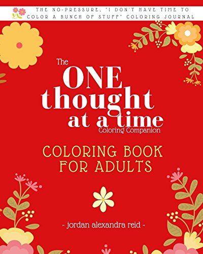 9781976105777: The One Thought at a Time Coloring Companion - Coloring Book for Adults: From the One Thought at a Time Journal Series. Mindfulness Coloring Companion ... at a Time Journal Series Coloring Companion)