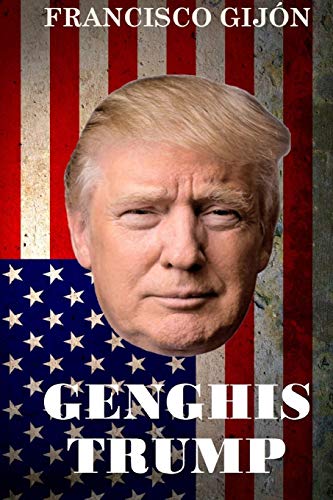 Imagen de archivo de Genghis Trump (Spanish Edition) a la venta por SecondSale