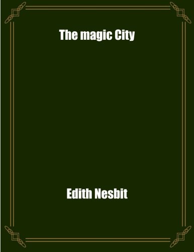 Beispielbild fr The magic City zum Verkauf von Revaluation Books