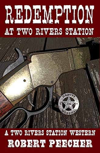 Beispielbild fr Redemption at Two Rivers Station: A Two Rivers Station Western zum Verkauf von HPB-Emerald