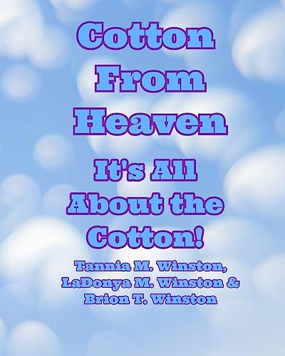 9781976143168: Cotton From Heaven: It's All About the Cotton!
