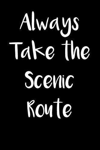 9781976150029: Always Take the Scenic Route: Blank Lined Journal