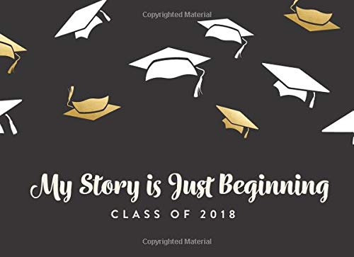 Stock image for My Story is Just Beginning, Class Of 2018: Graduation Guest Book