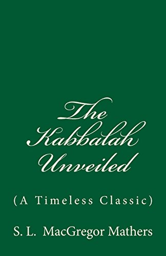 9781976171628: The Kabbalah Unveiled: (A Timeless Classic)
