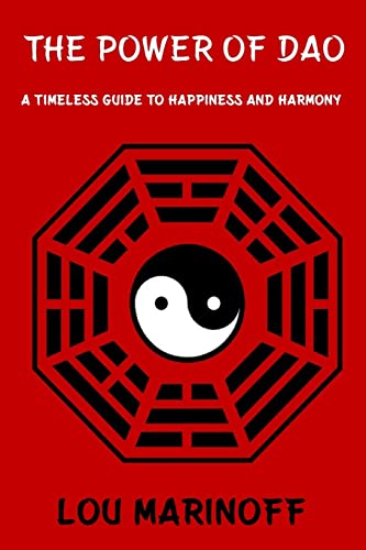 Beispielbild fr The Power of Dao: A Timeless Guide to Happiness and Harmony zum Verkauf von Half Price Books Inc.