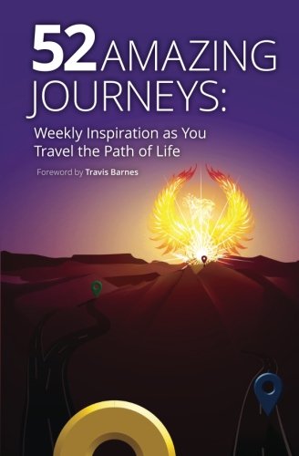 Beispielbild fr 52 Amazing Journeys: Weekly Inspiration as You Travel the Path of Life zum Verkauf von ThriftBooks-Dallas